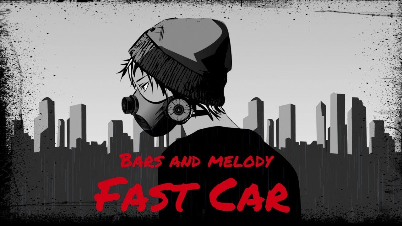 Bars and Melody   Fast Car Official Lyric Video