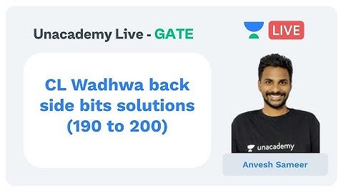 CL Wadhwa back side bits solutions (190 to 200) | Unacademy Live - GATE | EE | Anvesh Sameer