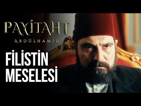 Abdulhamid Khan's Palestine Issue! - Payitaht Abdulhamid Episode 154