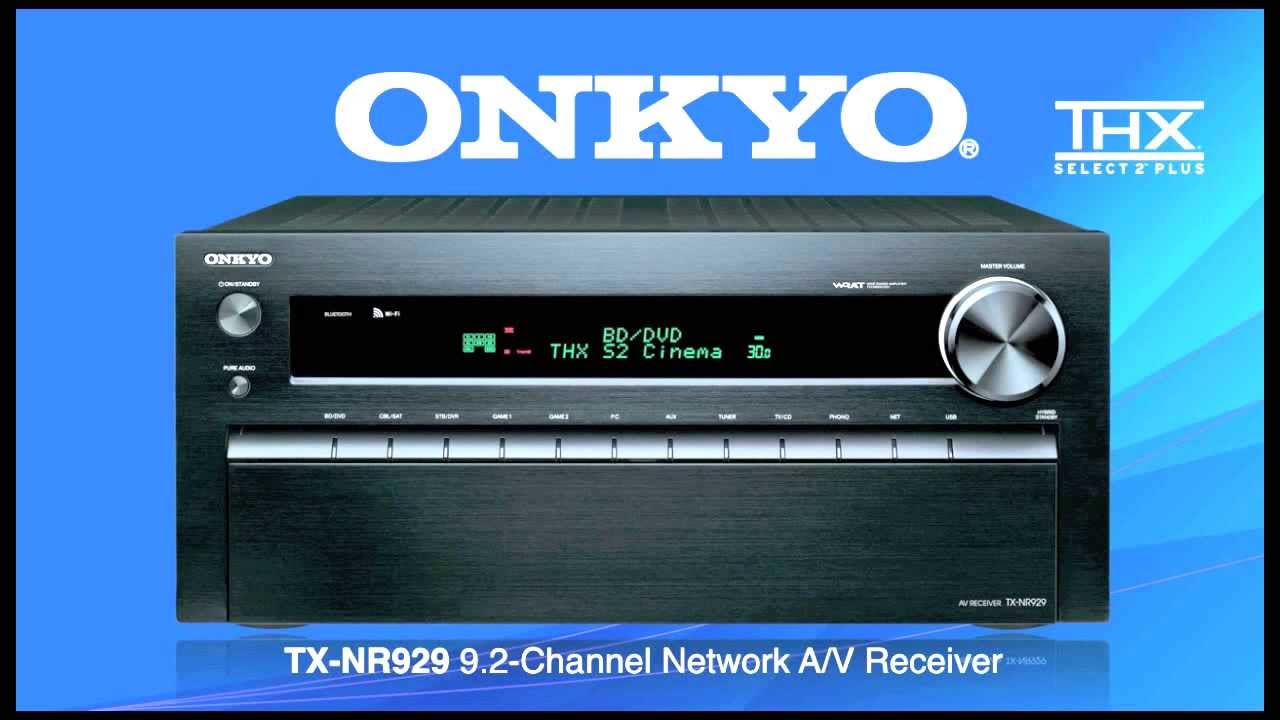 ONKYO TXNR929 9.2Channel Network AV Receiver YouTube