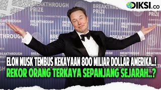 Elon Musk Cetak Sejarah, Jadi Orang Pertama Dengan Kekayaan Tembus 800 Miliar Dollar Amerika