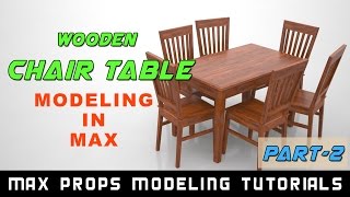 Max Modeling Tutorials l WOODEN TABLE & CHAIR | Part-2 | Props Modeling |