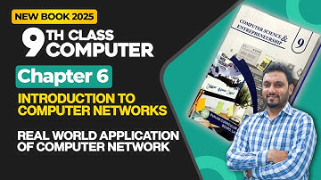 9th Class Computer Chapter 6 | Real World Application of Computer network  | New Book 2025