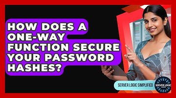 How Does A One-way Function Secure Your Password Hashes? - Server Logic Simplified