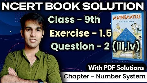 Class 9th Maths Ex 1.5 Question 2(iii,iv) Complete  || Number System || CBSE Board (2025 - 26)