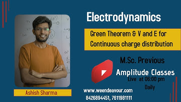 Lec 05  M.Sc. Pre || Green theorem || Electrodynamics by Ashish Sharma