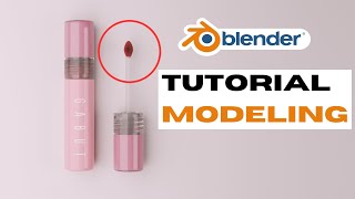 How to Modeling Cosmetic Product Liptin | Blender Tutorial