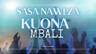 Sasa Naweza Kuona Mbali