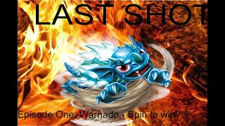 LAST SHOT: Episode 1: Warnado - Spin to Win!