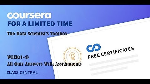The Data Scientist’s Toolbox ,week(1-4) All Quiz Answers with Assignments.