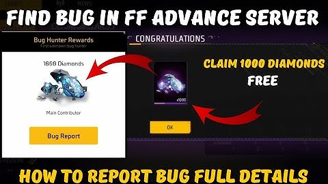 FF Advance Server Find Bug And Get 1000 Diamonds Free/how to report a bug full details 🎯