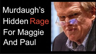 The Covert Narcissist: Murdaugh&#39;s Hidden Rage For Maggie And Paul