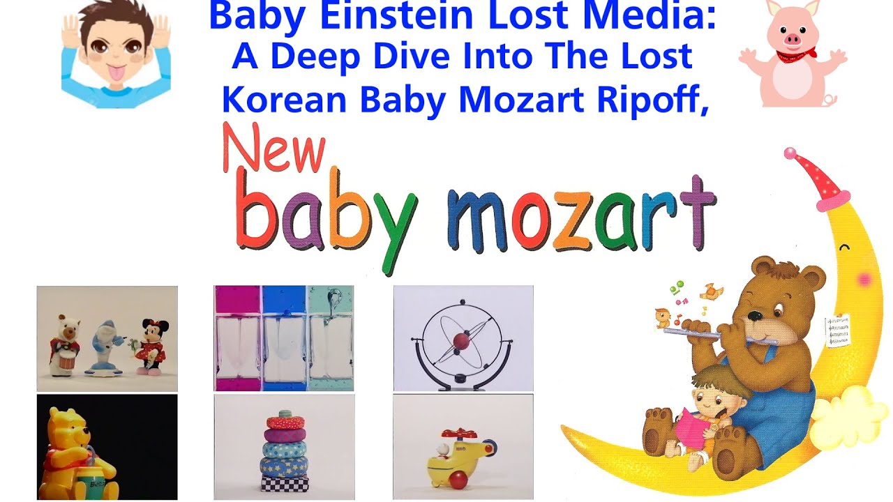 Baby Einstein Lost Media: A Deep Dive Into the Once Lost Korean Baby Mozart Ripoff, New Baby Mozart
