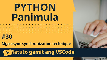 [Matuto gamit ang VSCode] Panimula sa Python #30 Mga async synchronization technique