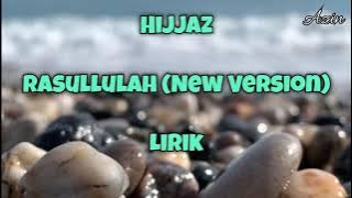 Lirik Lagu Rasulullah - Hijjaz