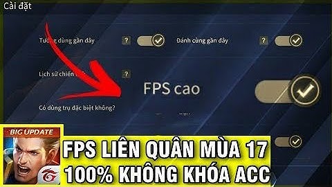Cách Bật FPS CAO Liên Quân Mùa 17 Không Cần Root Không Khóa Acc