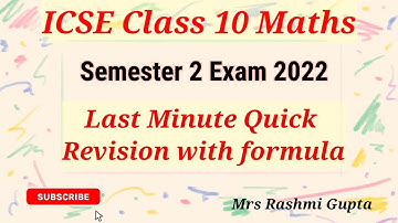 ICSE 10th maths | last minute quick revision with formula | exam 2022 semester 2 |