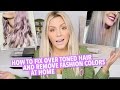 How To Fix Over Toned Hair At Home