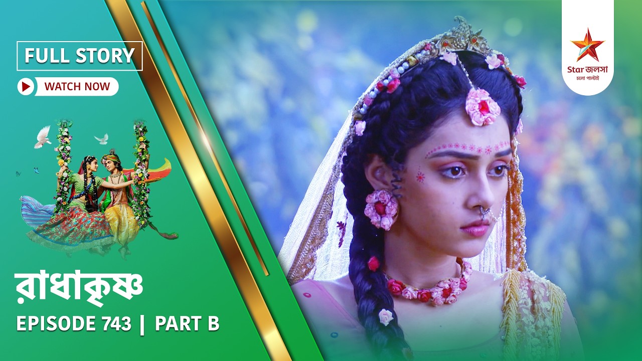 Full Story | Radha Krishna | Episode 743 | Part B