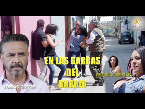 En las Garras del Barrio PELICULA COMPLETA