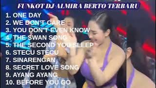 FUNKOT DJ ALMIRA BERTO TERBARU || FUNKOT TERBARU VIRAL || FUNKOT ONE DAY