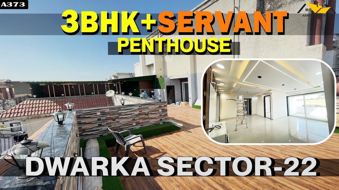 Penthouse 3BHK with Servant Room Apartment for sale | Sector 22 Dwarka ... - Penthouse Service Apartments In Dasarahalli With Private Private Courtyard