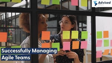 Successfully Managing Agile Teams