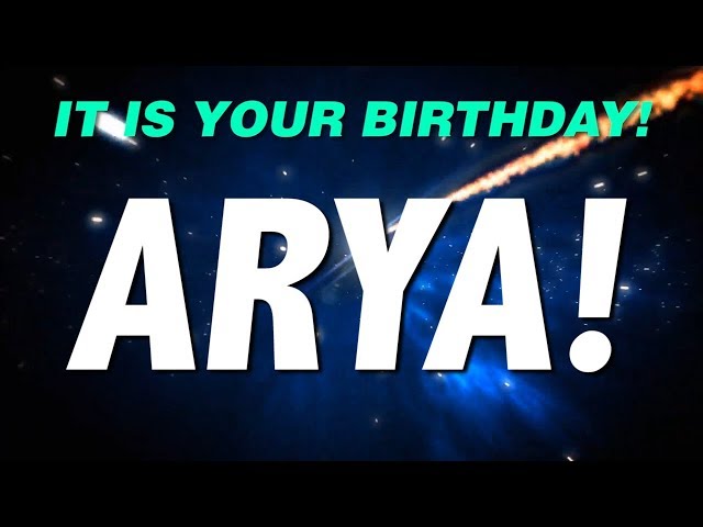 HAPPY BIRTHDAY ARYA! This is your gift.