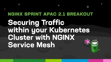 Securing Traffic within your Kubernetes Cluster with NGINX Service Mesh