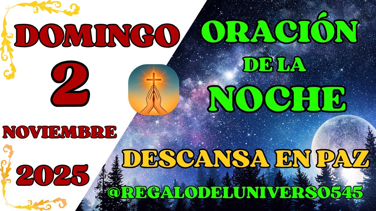 ORACIÓN DE LA NOCHE DEL DÍA 02/11/2025. 🙏 AMÉN 🙏 - YouTube