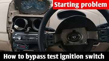 How to solve self starter problem/ignition switch bypass test