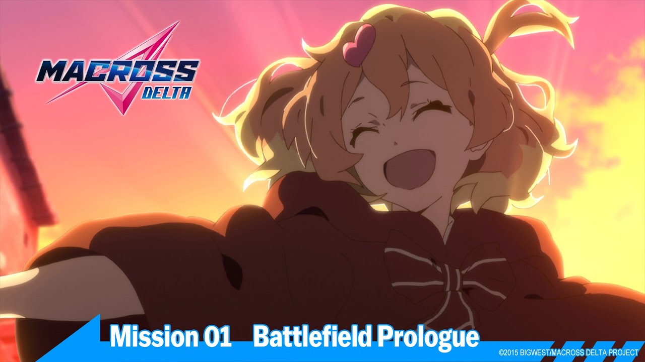 MACROSS DELTA Mission 01 “Battlefield Prologue”