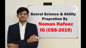 Introduction to General Science and Ability | CSS | Noman Hafeez ( CSS 2019, Information Group)