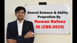 Introduction to General Science and Ability | CSS | Noman Hafeez ( CSS 2019, Information Group)