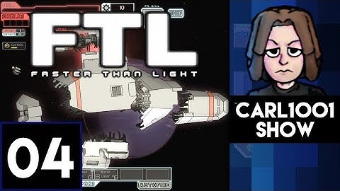 FTL: Faster Than Light (Part 4): Live on The Carl10O1 Show