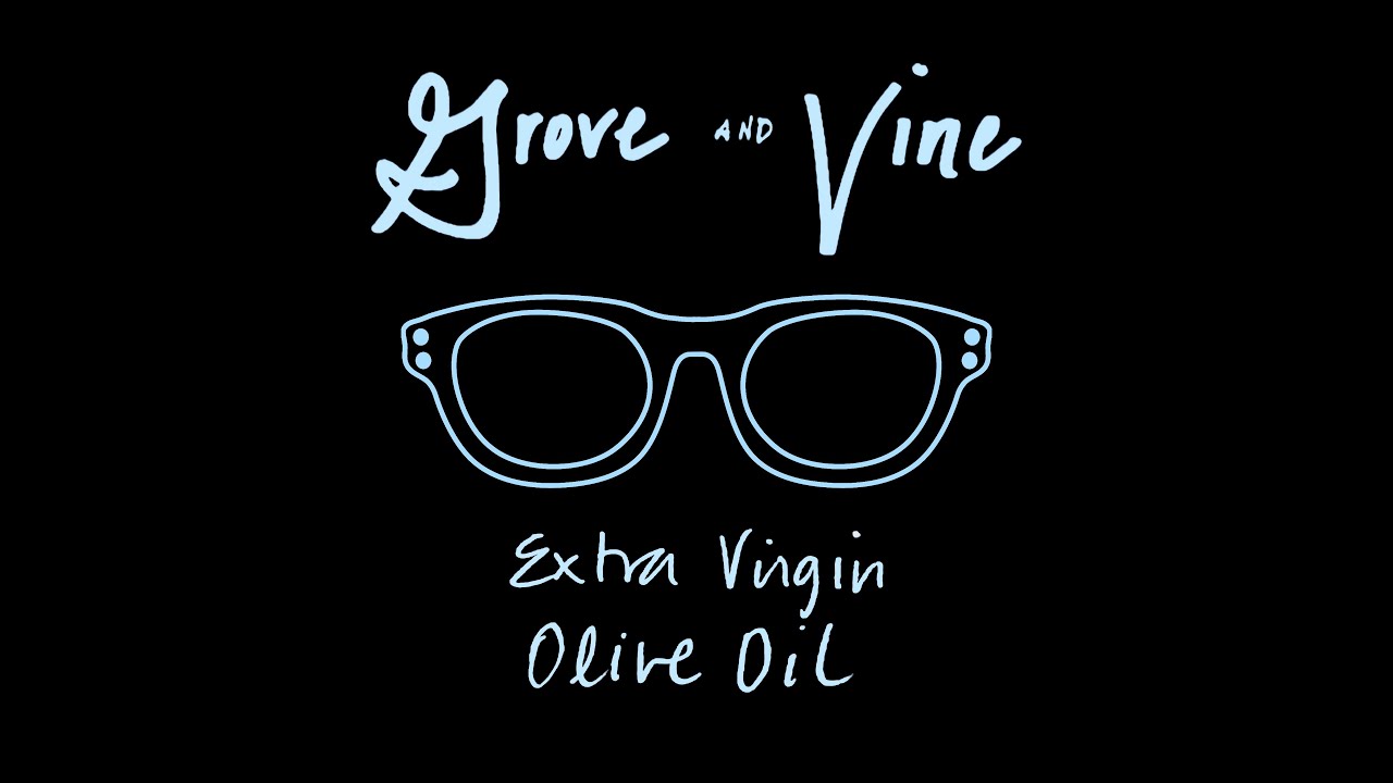 Grove and Vine Extra Virgin Olive Oil YouTube