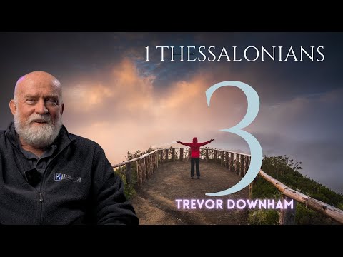 1 THESSALONIANS - Trevor Downham 3