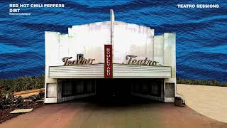 Red Hot Chili Peppers - Dirt (Teatro Sessions) [Instrumental-Ized]