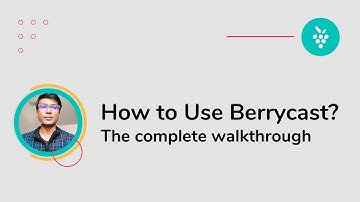 How to Use Berrycast: The Complete Walkthrough 👨‍💻