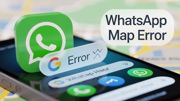 Fix Google Maps Not Opening in WhatsApp