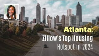Brought to you by the Puttogo Global Group. | Atlanta: Zillow's Top Housing Hotspot in 2024