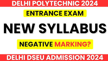 DSEU Delhi Polytechnic 2024 : New Syllabus & Pattern आ गया? |Negative Marking | Total Duration #Dseu