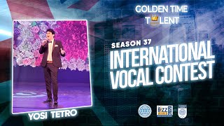 GOLDEN TIME TALENT | 37 Season | Yosi Tetro | Pop vocals