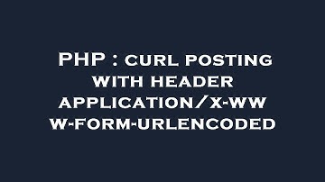 PHP : curl posting with header application/x-www-form-urlencoded