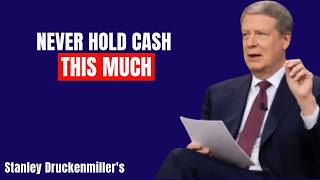 Stanley Druckenmiller: The Exact Cash Amount You Should Never Exceed in 2026