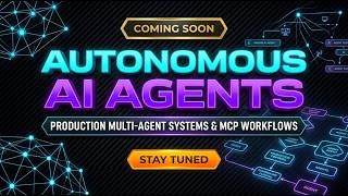 Autonomous AI Agents: Building Production Multi-Agent Systems & MCP Workflows [Official Teaser]