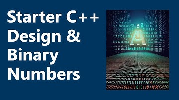 Design Tools and Binary Numbers | Starter C++ Programming, Ch. 3E