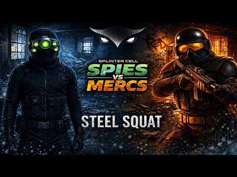 Splinter Cell Chaos Theory Spies vs Mercs Enhanced Steel Squat 05.23.26