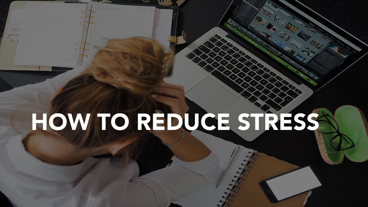 How to reduce stress