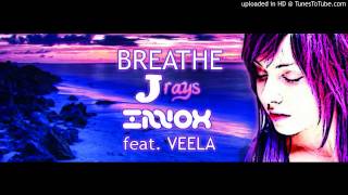 Innox And Jrays Feat Veela - Breathe
